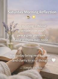 Saturday Morning Thoughts: Reflection and Gratitude