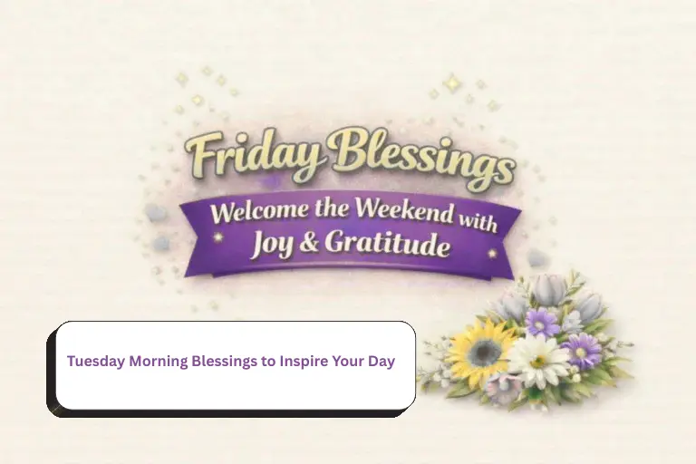 Tuesday Morning Blessings to Inspire Your Day